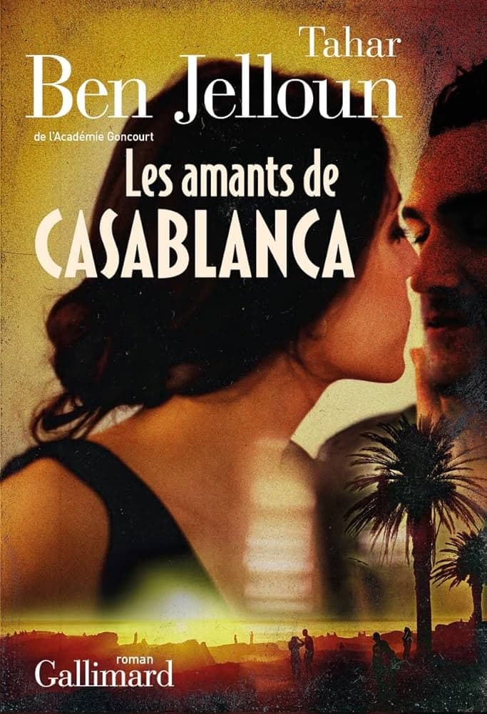 Les amants de Casablanca - Livre par Tahar Ben Jelloun