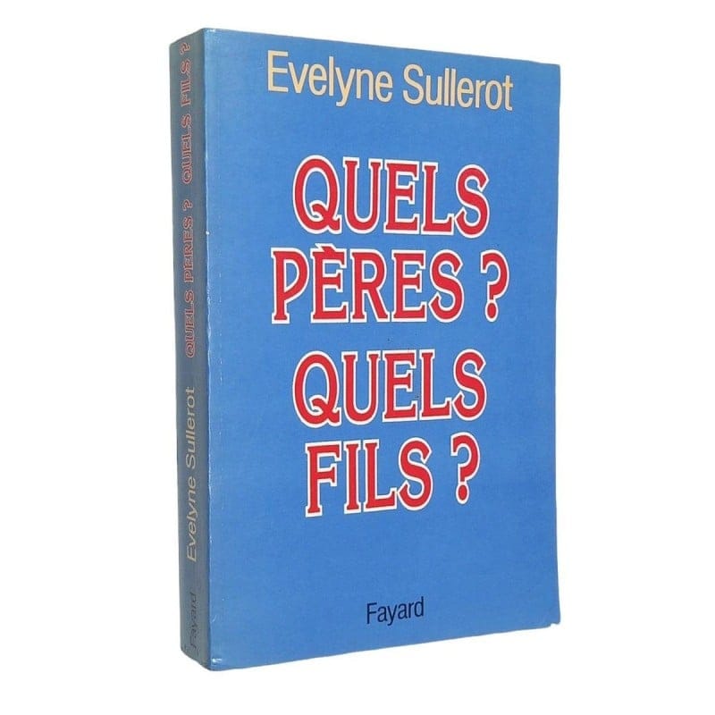 Quels pères ? quels fils ? - Livre par Sullerot Evelyne