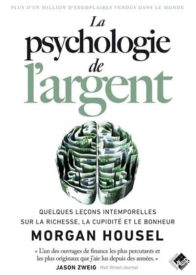 La psychologie de l'argent Quelques lecons intemporelles sur la richesse, la cupidité et le bonheur - Livre par Morgan Housel
