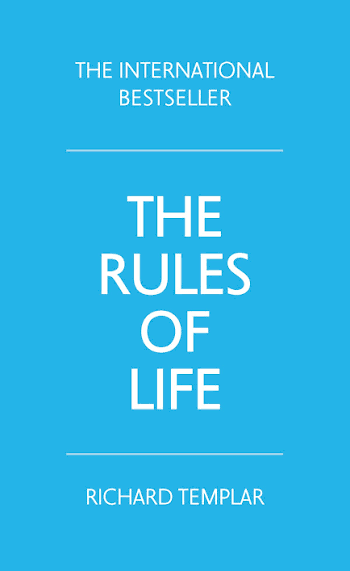 Rules of Life: A Personal Code for Living a Better, Happier, More Successful Life - Livre par Richard Templar